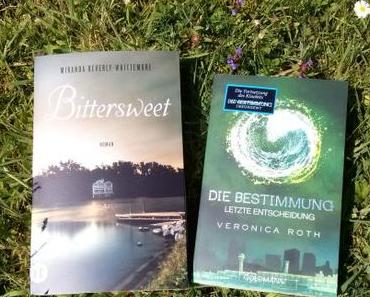 [Neuzugänge] Bittersweet und Die Bestimmung – Letzte Entscheidung