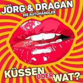 Die Autohändler - Küssen Oder Wat