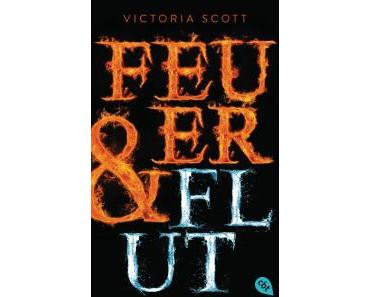 [Neuzugang] Feuer & Flut von Victoria Scott