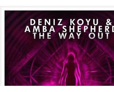 Deniz Koyu - The Way Out (ft. Amba Shepherd)