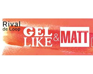 Preview: Rival de Loop "Gel-like & matt" Limited Edition