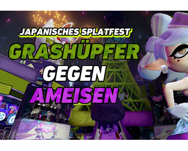 Grashüpfer VS Ameisen – Splatoon Splatfest in Japan