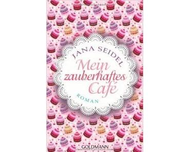 [Rezension] Mein zauberhaftes Café von Jana Seidel