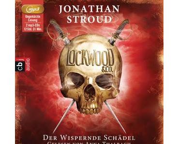 Jonathan Stroud: Lockwood & Co. - Der wispernde Schädel