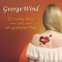 George Wind - Ein Rotes Herz Und Ein Goldener Pfeil