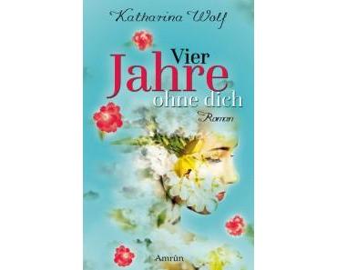 „Vier Jahre ohne dich“ – Katharina Wolf im Interview