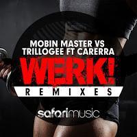 Mobin Master vs. Trillogee feat. Carerra - Werk!