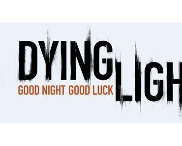 Dying Light: The Following – wir werden noch ein wenig drauf warten müssen