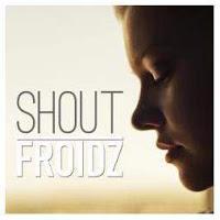 Froidz - Shout