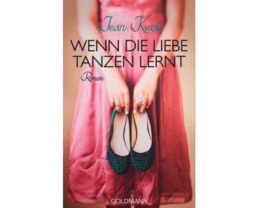 [Rezension] Jean Kwok – “Wenn die Liebe tanzen lernt”