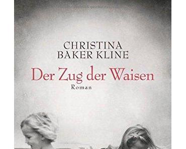 Christina Baker Kline: Der Zug der Waisen