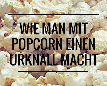 Wie man mit Popcorn einen Urknall macht