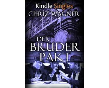 E-Book Rezension: Der Bruderpakt von Chriz Wagner