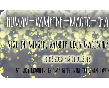 [Human-Vampire-Magic Challenge] Monatsaufgabe November