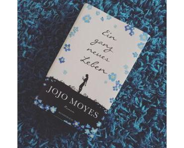::Rezi:: Ein ganz neues Leben von Jojo Moyes