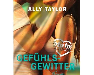 {Rezension} Ally Taylor -Gefühlsgewitter (Make it count #1)