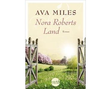 [Rezension] Ava Miles – Nora Roberts Land (Print)