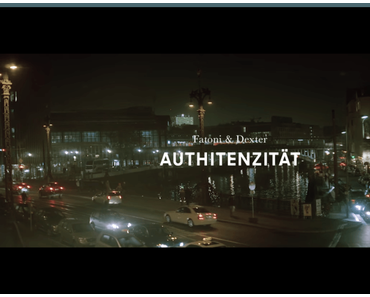 Musikvideo: Fatoni & Dexter – Authitenzität