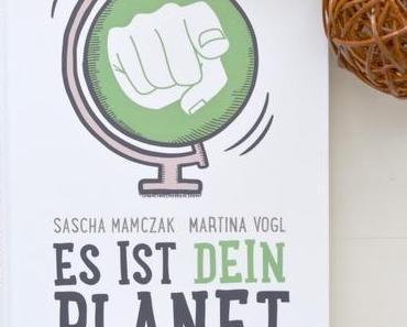 {Rezension} Es ist dein Planet - Ideen gegen den Irrsinn.