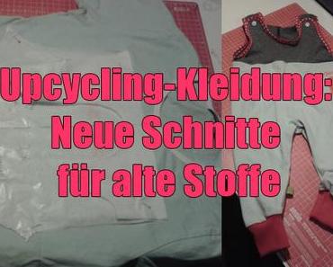 Upcycling-Kleidung: Neue Schnitte für alte Stoffe