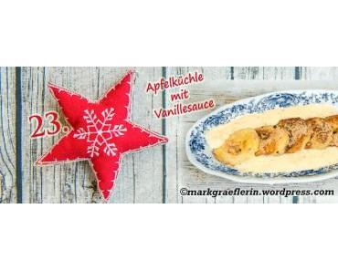 23. Dezember: Weihnachtmarktfutter für Daheim – Omas Apfelküchle mit Vanillesauce