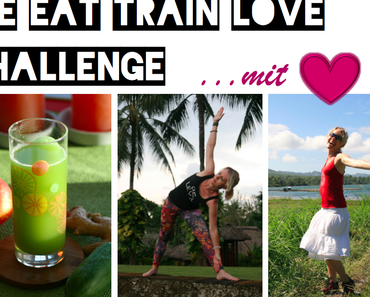 Die große EAT TRAIN LOVE Challenge 2016