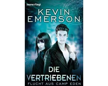 Die Vertriebenen – Flucht aus Camp Eden von Kevin Emerson