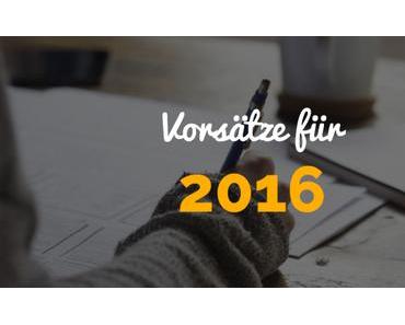 Vorsätze für 2016