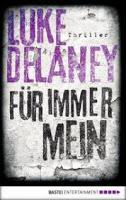 Leserrezension zu "Für immer mein" von Luke Delaney