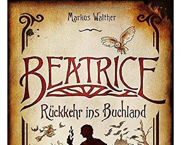 Beatrice – Rückkehr ins Buchland