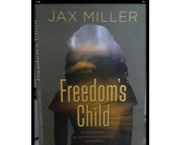 Rezension: Freedom`s Child von Jax Miller