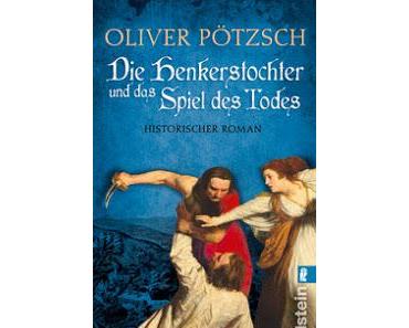 Die Henkerstochter und das Spiel des Todes - Oliver Pötzsch