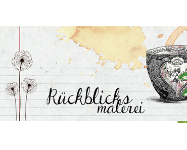 Rückblicksmalerei | im Januar 2016