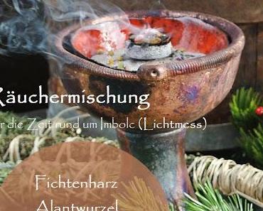 Lichtmess, bei Tag ess! Seelennahrungs Rezept, Räuchermischung