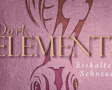 Dark Elements 2 - Eiskalte Sehnsucht