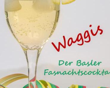 Der Basler Fasnachtscocktail: Waggis