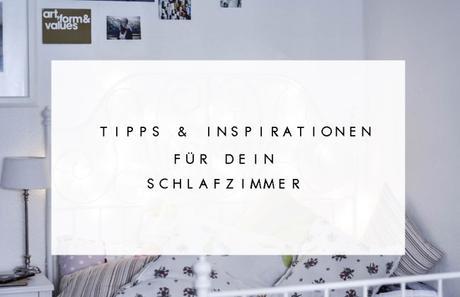 Tipps & Inspirationen für dein Schlafzimmer