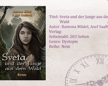 [Rezension] Sveta und der Junge aus dem Wald von Ramona Mädel und Axel Saalbach