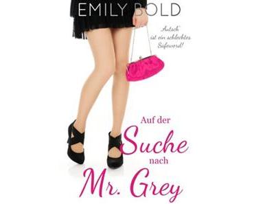 Auf der Suche nach Mr. Grey von Emily Bold