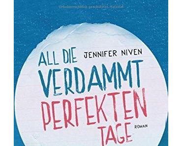 Jennifer Niven: All die verdammt perfekten Tage