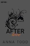 „After Love“ von Anna Todd setzt genau dort an, wo "After Truth" endet…