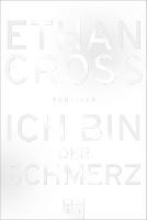 Leserrezension zu "Ich bin der Schmerz" von Ethan Cross