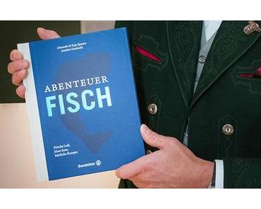 Buchtipp: „Abenteuer Fisch“ von Kaja & Alexander Quester
