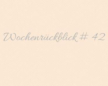 Meine Woche # 42