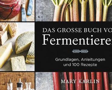 [Kochbuch] Das große Buch vom Fermentieren * Mary Karlin