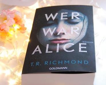 {Lesestoff} Wer war Alice von T.R. Richmond