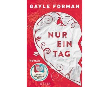 Forman, Gayle: Nur ein Tag