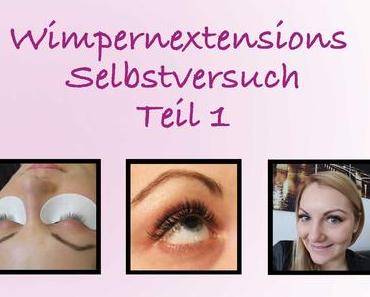 Selbstversuch: Alles wissenswerte über Wimpernextensions Teil 1