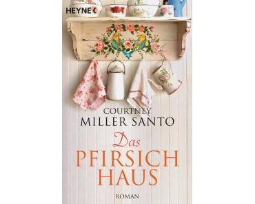 Miller Santo, Courtney: Das Pfirsichhaus