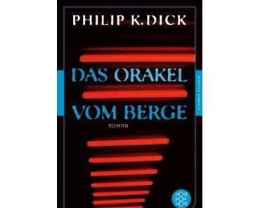 [Neuzugang] Das Orakel vom Berge von Philip K. Dick